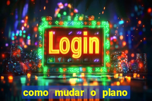 como mudar o plano tim beta mensal para semanal